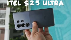 itel S25 Ultra первый обзор на русском