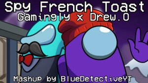 Spy French Toast | Gamingly x Drew.O | BlueDetectiveYT