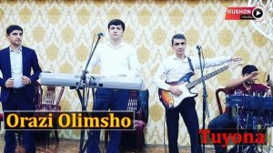 Орази Олимшо / Orazi Olimsho / --- Tuyona