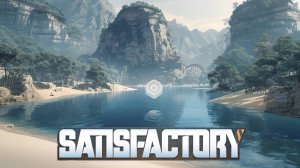 Satisfactory №62 Режим "Исследователь"4k 60к/с - Кораблекрушение. #satisfactory