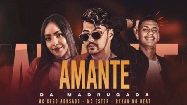 MC ABUZADO, MC ESTER E RYYAN NO BEAT - AMANTE DA MADRUGADA - DJ CHAPA смотреть онлайн