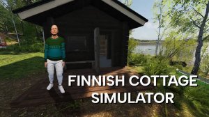 ДЕД НА ОТДЫХЕ - Finnish Cottage Simulator