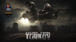 Escape from Tarkov | video 1