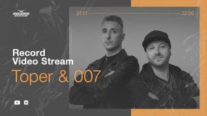 Record Video Stream | TOPER & 007