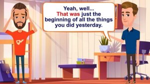 3 Past simple Conversation (Hangover - actions in the past) 
3 Похмелье - действия в прошлом