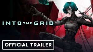 Into The Grid - Официальный Геймплейный Трейлер