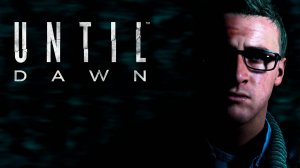 🚀 Продолжаем играть и Бояться в Until Dawn [СТРИМ]