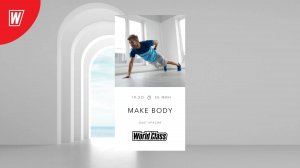 MAKE BODY с Олегом Красиным | 18 ноября 2024 в 19.30 по МСК | Онлайн-тренировки World Class