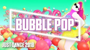 Just Dance 2018 - Bubble Pop by HyunA