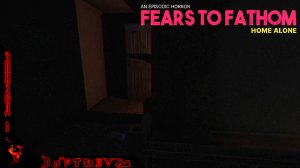 Хорроры или расслабляемся после трудового дня - Fears to Fathom #fearstofathom