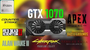 Ryzen 5 1600 vs GTX 1070 in 2024 (Test in 7 games)