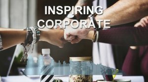 Inspiring Corporate (Фоновая музыка - Музыка для видео)