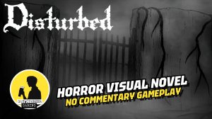 HORROR VISUAL NOVEL | DISTURBED [NO COMMENTARY] GAMEPLAY #disturbed #gameplay