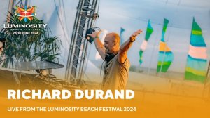 Richard Durand live at Luminosity Beach Festival 2024 LBF24