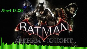 Batman: Arkham Knight #10 // Прохождение 100%