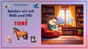 Tiere Wer passt nicht in die Reihe Wir spielen mit Willi und Tilli