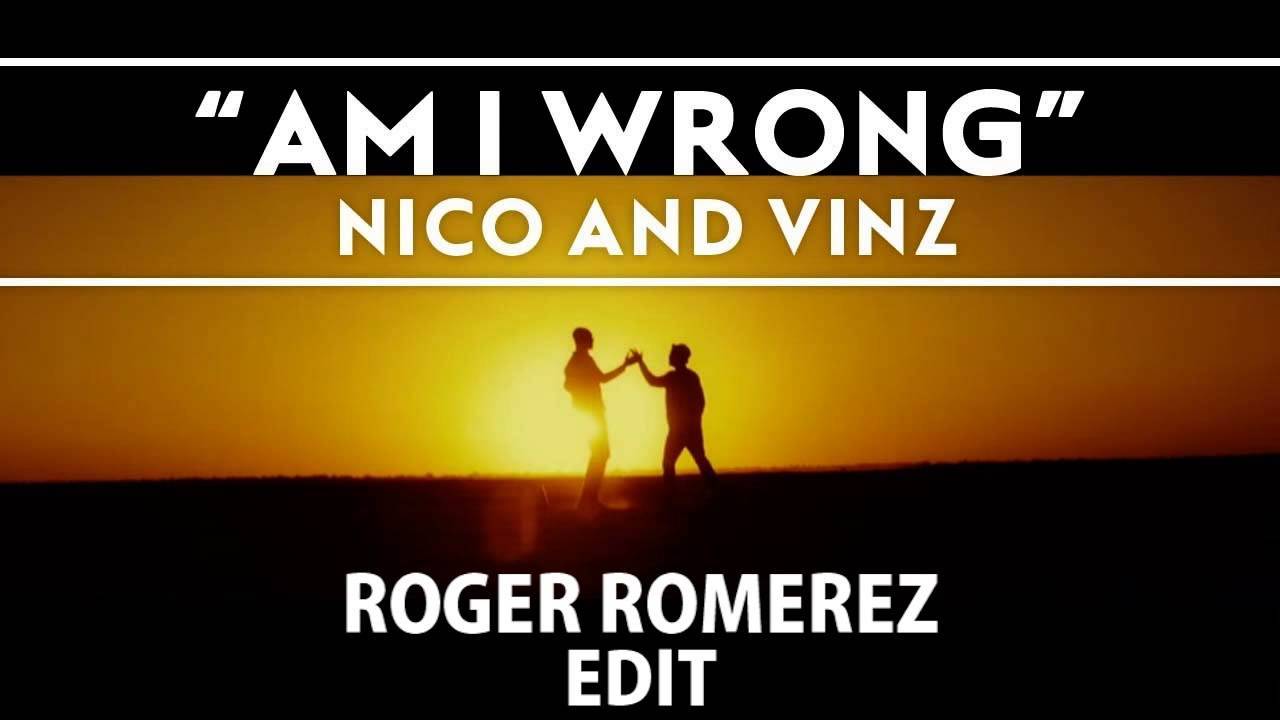 Нико и Винц — Я не прав? / Nico & Vinz — Am I Wrong