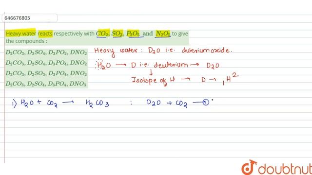 Heavy water reacts respectively with CO_(2),SO_(3), P_(2)O_(5) and N_(2)O_(5) to give the compou... смотреть онлайн