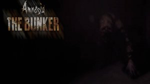 Amnesia: The Bunker #2