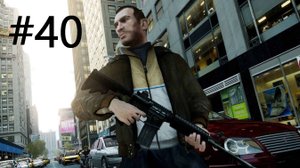 #40 Grand Theft Auto IV ГТА 4 прохождение