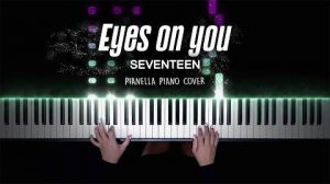 SEVENTEEN - Eyes on you - Piano Cover by Pianella Piano