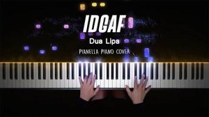 Dua Lipa - IDGAF - Piano Cover by Pianella Piano