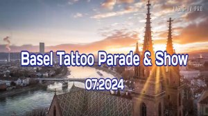 TeleBasel Tattoo Parade & Show  (M@G-TV-PRO) - 07.2024