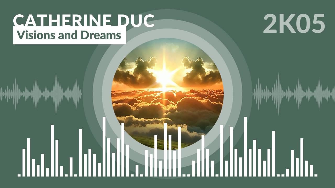 Catherine Duc - Visions and Dreams