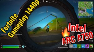 Геймплей Fortnite в 1440p — Intel Arc A750 в действии! #5 🎮