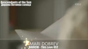 Kлип к дораме Потомки солнца Davichi -This Love OST