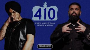 410 (OFFICIAL VIDEO) | SIDHU MOOSE WALA | SUNNY MALTON