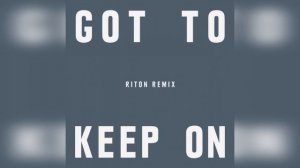 The Chemical Brothers — Got To Keep On (Riton Extended Mix)