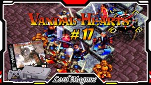 Ретро - прохождение: ⚔️Vandal Hearts🏹 Cердца вандалов PS1. #17 Керачи. Сделка в городском складе