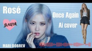 Once again -ROSÉ (BLACKPINK) AI Cover (Kim Na Young & Mad Clown)