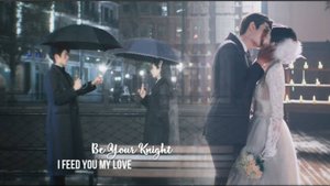 Be Your Knight _Feed U my love х2024х