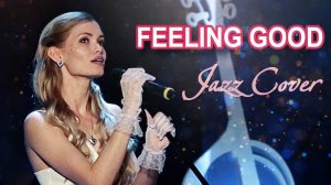 FEELING GOOD - Самая популярная песня в сети