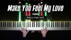 Adele - Make You Feel My Love - Piano Cover by Pianella Piano