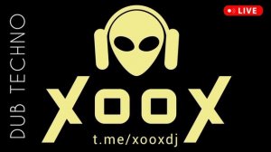 DUB TECHNO DJ 2025 - XOOX - даб техно диджейские сеты миксы - новинки электронной музыки 2024