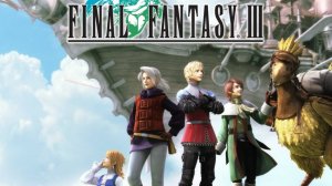 Final Fantasy 3 (2014). Встреча с Дешем (без комментариев) Di