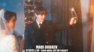 V (BTS ) x IU - Love wins all (AI cover)