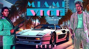 PCHBT - Miami Vice 2024 (VHS Memories Album Version)