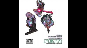 PlayBoiCarti - Fetti (Ft. Da$H & Maxo Kream) [Prod. by Chris Fresh]