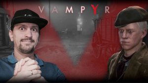 ТЯЖЁЛАЯ НОША ВРАЧА ✅VAMPYR / ВАМПИР ✅ Серия 26