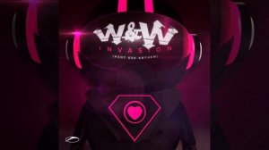 W&W-Invasion (A State Of Trance 550 Anthem) (Club Mix)