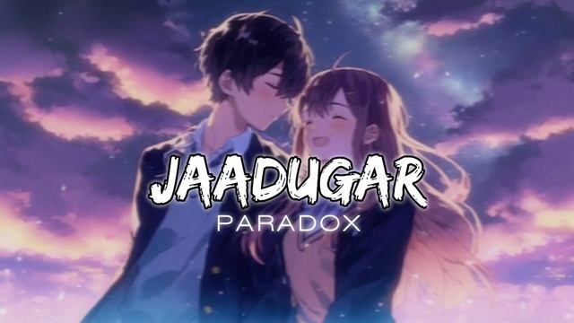 JAADUGAR | PARADOX | Slowed + reverb смотреть онлайн