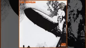 Good Times Bad Times: Led Zeppelin (1969) Led Zeppelin