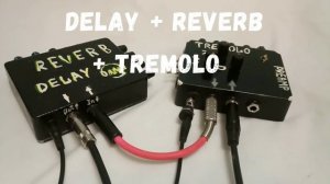 DELAY+REVERB+TREMOLO STOMPBOX