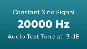 20000 Hz Sound Audio Test Tone | 20000 Hertz Sine Signal | 20 kHz