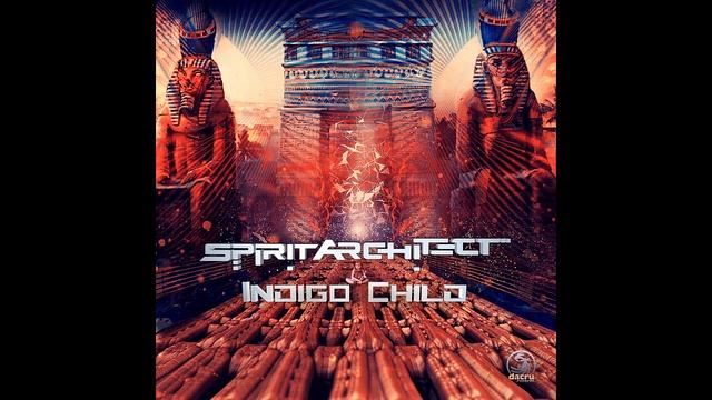 SPIRIT ARCHITECT - Indigo Child 2020 [Full Album] смотреть онлайн