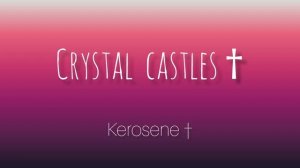 Crystal castles| "Kerosene" official collab.#song#crystal castles #kerosene